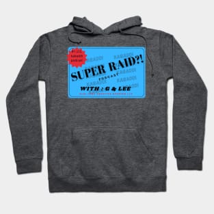 Hello Super Raid Hoodie